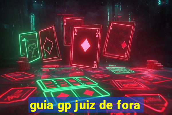 guia gp juiz de fora